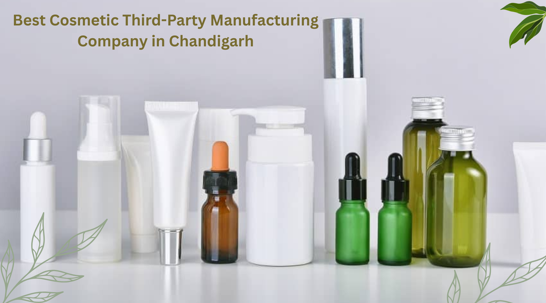 Best Third Party Cosmetic Manufacturer in Chandigarh