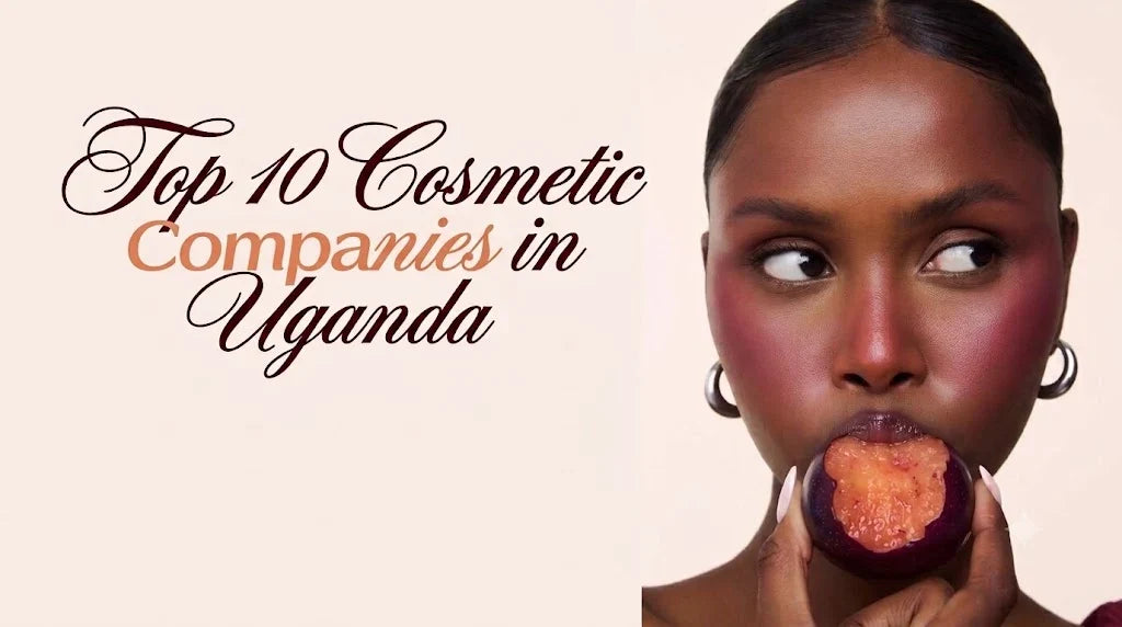 Top 10 Cosmetic Companies in Uganda